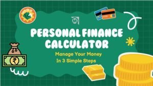 Read more about the article Personal Finance Calculator – Manage Your Money In 3 Simple Steps