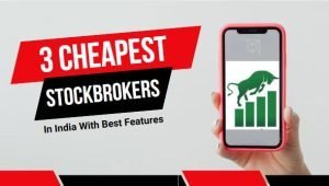 Read more about the article 3 Cheapest Stockbrokers In India In 2025 With Best Features