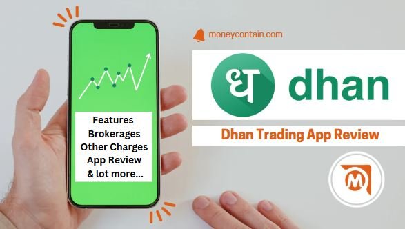 Read more about the article Dhan Trading App Review – Find Out Dhan App Charges, Features, Brokerages