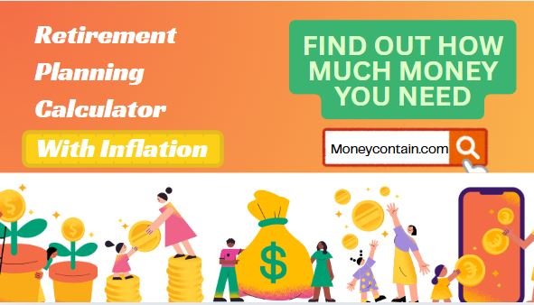 Read more about the article Retirement Planning Calculator With Inflation – How Much Money You Need?