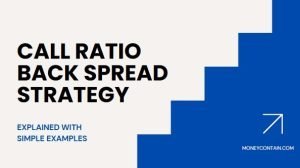 Read more about the article Call Ratio Back Spread Strategy Explained With Simple Examples
