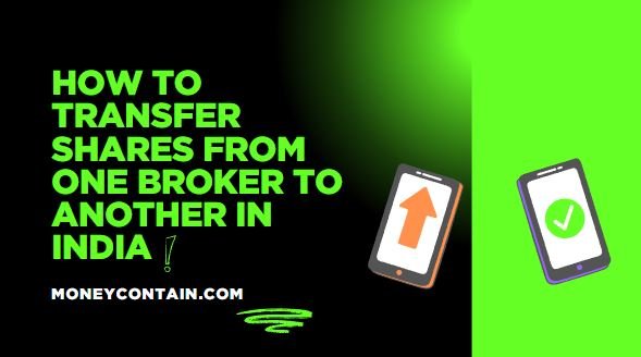 Read more about the article How to Transfer Shares from One Broker to Another in India (2025 Guide)
