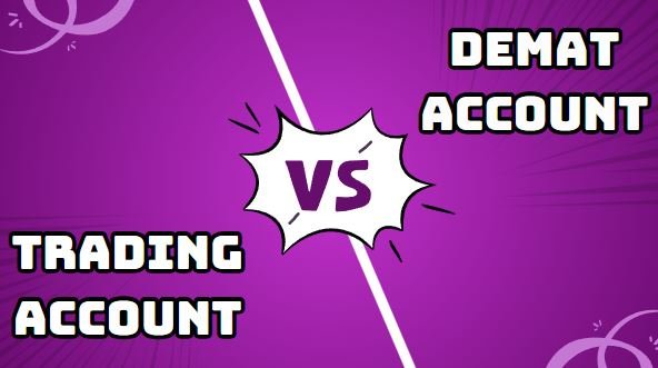 Read more about the article Trading Account Vs Demat Account – 5 Very Important Things To Know