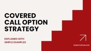 Read more about the article Covered Call Option Strategy Explained with Simple Examples