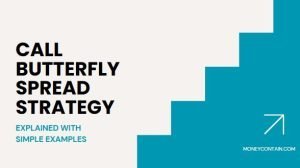 Read more about the article Call Butterfly Spread Strategy Explained With Simple Examples