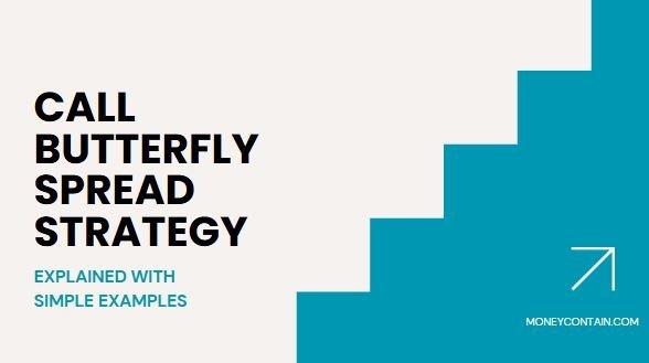 Read more about the article Call Butterfly Spread Strategy Explained With Simple Examples