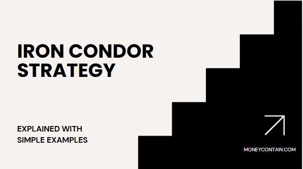 Read more about the article Iron Condor Strategy Explained With Simple Examples