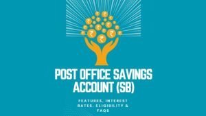Read more about the article Post Office Savings Account (SB): Features, Interest Rates, Eligibility & FAQs