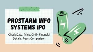 Read more about the article Prostarm Info Systems IPO – Check Date, Price, GMP, Financial Details, Peers Comparison