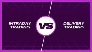 Read more about the article What Is the Difference Between Intraday Trading and Delivery Trading?
