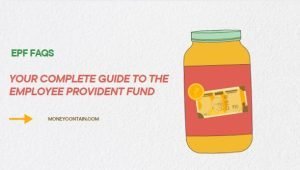 Read more about the article EPF FAQs: Your Complete Guide to the Employee Provident Fund in India (2025)