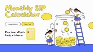 Read more about the article Monthly SIP Calculator – Plan Your Wealth Easily in Minutes