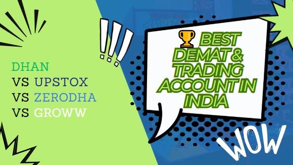 Read more about the article 🏆 Best Demat & Trading Account in India (2025) – Dhan vs Upstox vs Zerodha vs Groww