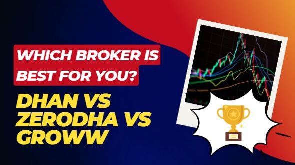 Read more about the article Dhan vs Zerodha vs Groww (2025): Which Broker is Best for You?