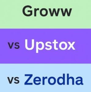 Read more about the article Groww vs Upstox vs Zerodha: Which Broker Should You Choose in 2025?