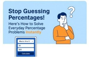 Read more about the article Stop Guessing Percentages! Here’s How to Solve Everyday Percentage Problems Instantly