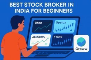 Read more about the article Best Stock Broker in India for Beginners (2025) – Low Brokerage, Fast Platforms, Easy Account Opening