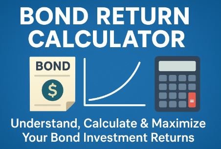 Read more about the article Bond Return Calculator – Calculate YTM, Yield & Total Bond Returns