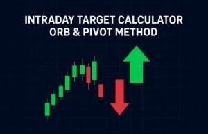 Read more about the article Intraday Trading & Options Target Calculator (ORB + Pivot Point) — Accurate Buy, Sell & Stop-Loss Levels