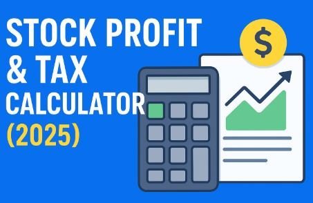 Read more about the article Stock Profit & Tax Calculator (2025) – Calculate Post-Tax Trading Returns Instantly