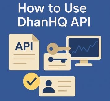 Read more about the article DhanHQ API Guide: How to Use Dhan’s Trading & Market Data APIs (Full Step-by-Step + FAQs)