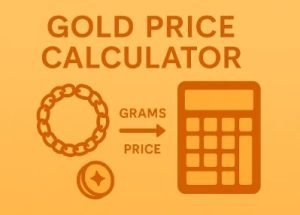 Read more about the article Gold Price Calculator (Grams ⇄ Price) | 22K & 24K Gold Rate & Final Price