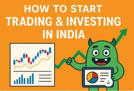 Read more about the article The Ultimate Step-by-Step Monster Guide to Trading & Investing in India (2025)