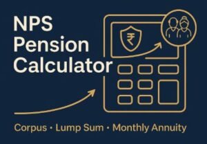 Read more about the article NPS Pension Calculator (2026): Corpus, Lump Sum & Monthly Annuity Projection