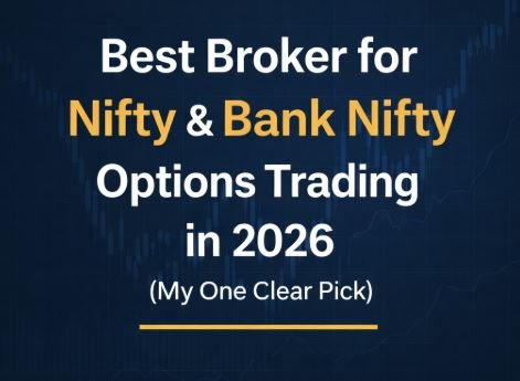 Read more about the article Best Broker for Nifty & Bank Nifty Options Trading in 2026 (My One Clear Pick)