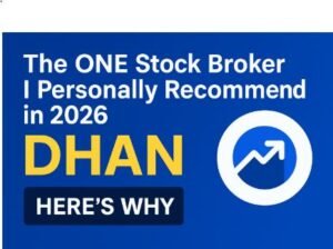 Read more about the article Dhan Review 2026: Why I Recommend Dhan as the Best Stock Broker in India (Real Experience)
