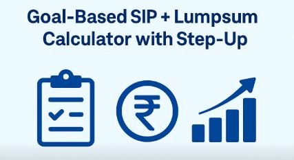 Read more about the article Goal-Based SIP + Lumpsum Calculator with Step-Up (2025) – Plan Your Future Corpus Easily