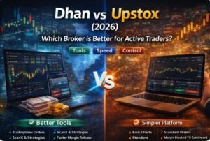 Read more about the article Dhan vs Upstox (2026): Best Broker for Active Traders? Tools, Speed & Control