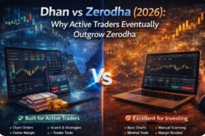 Read more about the article Dhan vs Zerodha (2026): Best Broker for Active Traders? Tools, Speed & Control