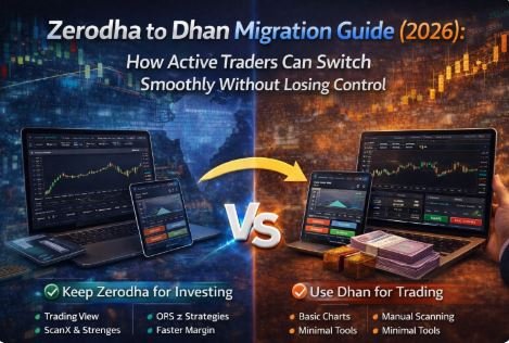 Read more about the article Zerodha to Dhan Migration Guide (2026): How to Switch Safely Without Risk