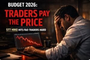 Read more about the article Union Budget 2026 Explained: Stock Market Impact & Why STT Hike Is Hurting F&O Traders